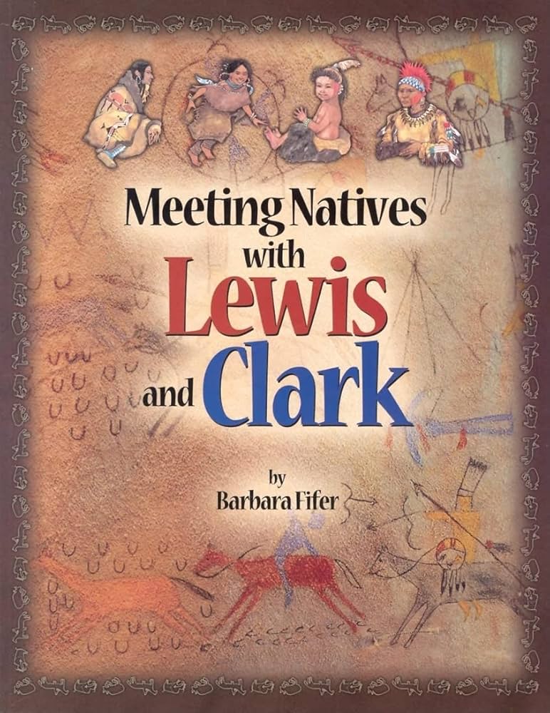 Meeting Natives With Lewis & Clark Book by Farcountry Press