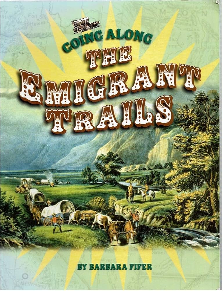 Going Along The Emigrant Trails Book by Farcountry Press