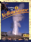 Going To Yellowstone National Park Book by Farcountry Press