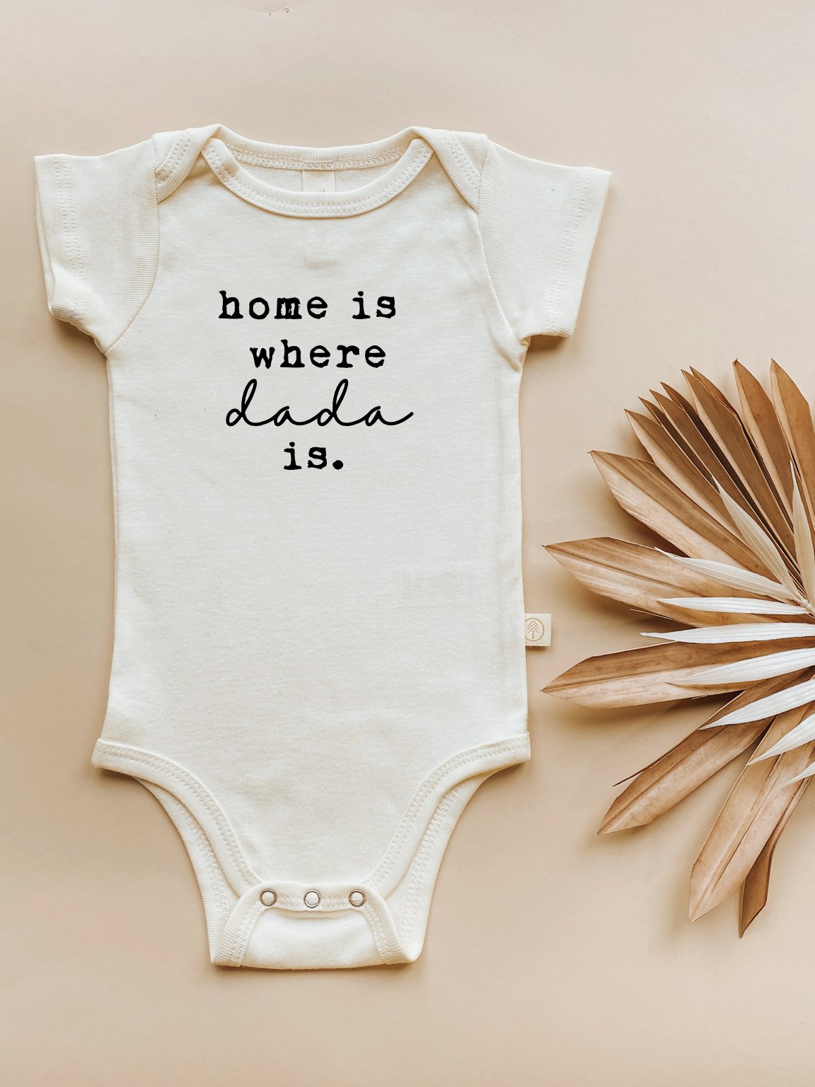 Home is Where Dada is Organic Baby Bodysuit