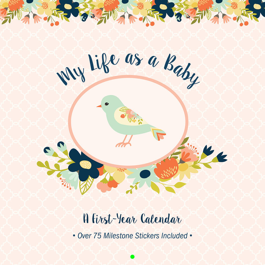 My Life as a Baby: A First-Year Calendar (Birds) by Peter Pauper Press #321640